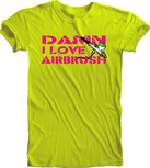 Damn I Love Airbrush Shirt